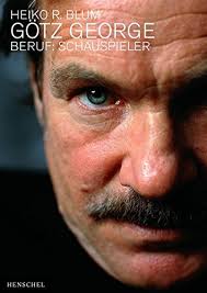 Dann ging es immer wieder. Gotz George Beruf Schauspieler Amazon De Blum Heiko R Bucher
