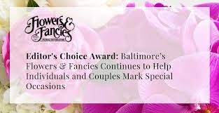 We did not find results for: Editor S Choice Award Baltimore S Flowers Fancies Continues To Help Individuals And Couples Mark Special Occasions