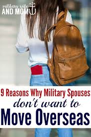 9 Brutally Honest Reasons Military Spouses Don T Want To Move Oconus Military Spouse Military Spouse Support Military Life