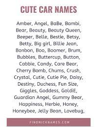 Usa female full name list. Cute Car Names 170 Cute Names For Your Car Find Nicknames Car Names Ideas Cute Cars Jeep Names