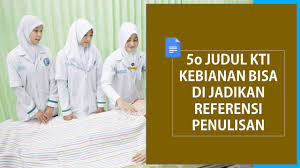 Semua terangkum dalam satu artikel. 50 Judul Kti Kebidanan 2021 2022 Terupdate Black Scripts