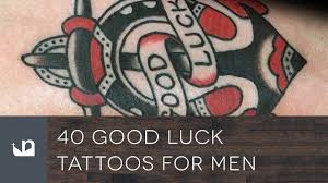 Again, the effects of shock can leave you a danger to the road. 40 Good Luck Tattoos For Men Youtube