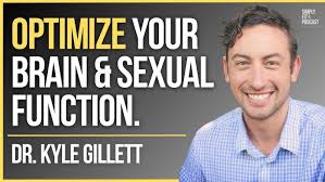 Dr Kyle Gillett: How To Optimise Your Physical, Cognitive & Sexual  Performance