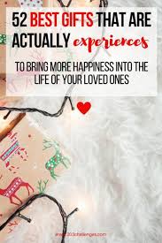 Browse gift guides for mom, the guys, kids, pets, and more. 52 Best Intangible Gifts That Are Unforgettable Experiences 203challenges