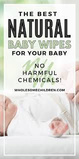 Best Natural Baby Wipes 2021 Wholesome Children