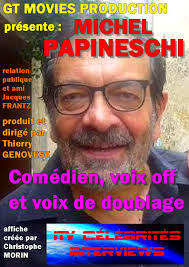ITV Celebrites Interviews" MICHEL PAPINESCHI "comédien voix off et voix de  doublage" (TV Episode 2021)
