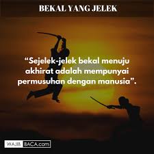 Dapat pencerahan dari kata kata bijak islam tentang kehidupan di atas? Kata Bijak Islami Tentang Kehidupan Dunia Akhirat