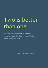 Лучше мало, чем совсем ничего. Two Is Better Than One Inspirational Quotes Quotes Good Things