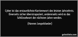 Es ist ein start in eine neue kulturelle ära, und ich freue mich, sie erleben zu können, denn das jetzige jahrzehnt zählt mit sicherheit zu den spannendsten. Cyber Ist Das Erstaunlichste Karrierewort Des Letzten