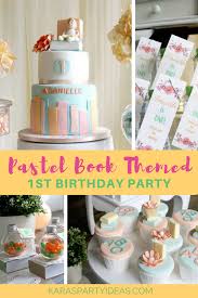 Pastel Book Themed 1st Birthday Party Kara S Party Ideas Book Themed Party 1st Birthday Parties Party Themes