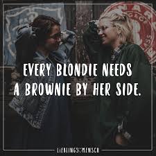 Every Blondie Needs A Brownie By Her Side Visual Statements Spruche Freunschaft Spruche Spruche Uber Freundschaft