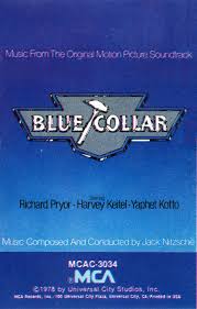 Composed by jack nitzsche, featuring ry cooder on the guitar. Blue Collar Music From The Original Motion Picture Soundtrack 1977 Cassette Discogs