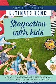 Keep yourself energized while social distancing at home with our staycation guide. How To Plan The Ultimate Home Staycation With Kids