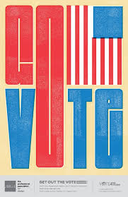 Pin By Jamie Gray On Rep Vote Poster Get Out The Vote Graphic Design Posters