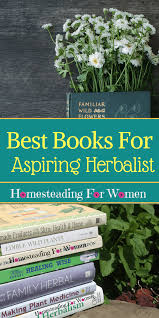 7 Must Get Beginner Herbal Books For Your Library In 2020 Herbalism Herbalist Herb Garden Design