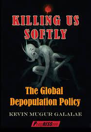 The action of causing a country or area to have fewer people living in it: Killing Us Softly The Global Depopulation Policy Amazon De Galalae Kevin Mugur Fremdsprachige Bucher