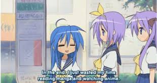 In The End I Just Wasted My Time Reading Manga And Watching Anime Konata Anime Lucky Star Manga To Read