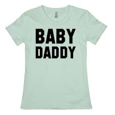 Baby Daddy T Shirts Lookhuman