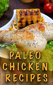 Jun 02, 2021 · easy indian dinner recipes: Amazon Com Paleo Chicken Recipes 45 Step By Step Easy To Make Healthy Chicken Recipes Caveman Diet Paleo Cookbook Paleo Chicken Slow Cooker Recipes Paleo Chicken Dinner Recipes Ebook Ferrari Chef Paolo