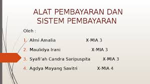 Ppt Alat Dan Sistem Pembayaran Maulidya Ira Academia Edu