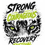 2026 Strong & Courageous Recovery Festival