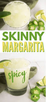 Maybe you would like to learn more about one of these? Skinny Jalapeno Margarita