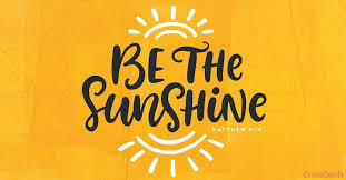 Be The Sunshine Online Greeting Cards Christian Ecards Email Greeting Cards