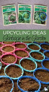 Upcycling Ideas Garbage In The Garden Upcycle Garden Garden Crafts Upcycle