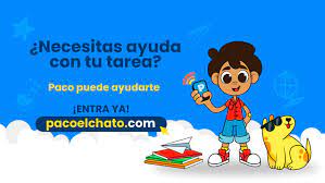 Paco muy emocionado entró a la escuela allí llego al 1° grado, grupo a uno por uno se presentaron hasta que le tocó a paco muy emocionado dijo: No Sabes Como Hacer La Tarea Paco El Chato Te Ayudara Buenas Noticias