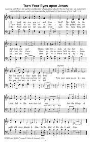 (thanks to alejandra for these lyrics). Turn Your Eyes Upon Jesus Hymnary Org