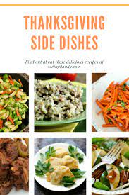 Delicious Thanksgiving Side Dishes These Recipes Are Easy To Make And Gluten Free Thanksgiving Side Dishes Thanksgiving Side Dishes Best Thanksgiving Recipes