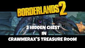 In fact, the loot bonus for bringing multiple people should be incentive enough to get a full group of four. Borderlands 2 2 Hidden Chest In Crawmerax S Treasure Room Youtube