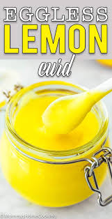 Easy Eggless Lemon Curd Recipe Lemon Curd Lemon Curd Recipe Curd