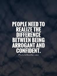 Discover and share funny quotes about arrogance. Funny Quotes About Arrogant People Quotesgram