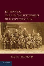 Rethinking The Judicial Settlement Of Reconstruction