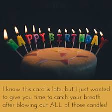 Search for free belated birthday ecards with us 85 Happy Belated Birthday Wishes For Friends And Family