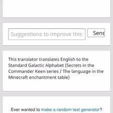 I need some sort of plugin tht will make the enchantment table into english. Gestions To Improve This Sen This Translator Translates English To The Standard Galactic Alphabet Secrets In The Commander Keen Series The Language In The Minecraft Enchantment Table Ever Wanted To Make A