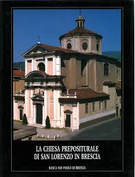 In den kommenden 5 jahren werden davon euro fällig. La Chiesa Prepositurale Di San Lorenzo In Brescia Aa Vv Storia Locale Storia Libreria Dimanoinmano It