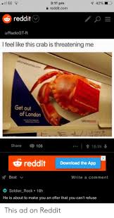 This page is powered by a knowledgeable community that helps you make an informed. 7 42 311 Pm Ill Ee Redditcom 6reddit Uradiogt R I Feel Like This Crab Is Threatening Me Ationalexpress Com Get Out Of London Ratoralags 169k Share 106 Reddit Download The App Write