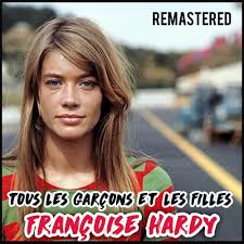 Lyrics © bmg rights management, universal music publishing group, peermusic publishing. Tous Les Garcons Et Les Filles Remastered By Francoise Hardy