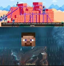 When you create a world in minecraft, you can easily . Creative Mode Ancestors R Minecraftmemes Minecraft Know Your Meme