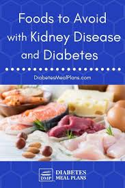 Foods To Avoid With Kidney Disease And Diabetes In 2020 Kidney Friendly Foods Kidney Disease Diet Recipes Foods To Avoid