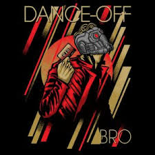 Dance Off Bro Ript Apparel Pop Culture Shirts Day Of The Shirt