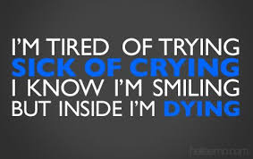 I Am Tired Of It Tired Quotes Im Tired Of Trying Tired Of Trying