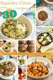 Welcome to our inaugural recipe challenge it's time for our very first recipe challenge! 30 Squeaky Clean Recipes For Your 30 Day Clean Eating Challenge The Healthy Foodie