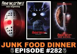 JFD282: Friday the 13th Part V: A New Beginning, Friday the 13th Part VI:  Jason Lives, Friday the 13th Part VII: The New Blood