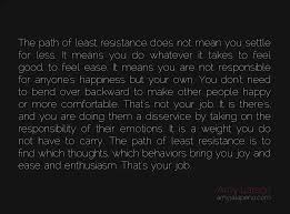 (uk usually the line of least resistance). What Is Your Path Of Least Resistance Daily Hot Quote Amyjalapeno