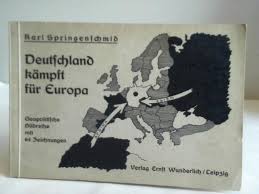 Deutschland kämpft für Europa: Geopolitische Bildreihe von Springenschmid,  Karl
