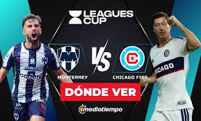 Monterrey vs. Chicago Fire EN VIVO. Resultado EN DIRECTO Cuartos de Final Leagues Cup HOY