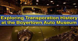 Exploring Transportation History At The Boyertown Museum Of Historic Vehicles In Berks County Uncovering Pa